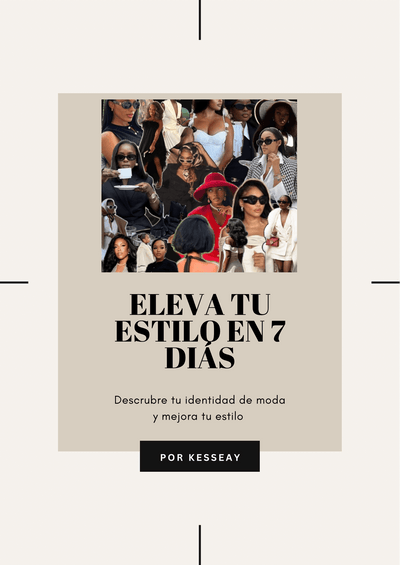 Eleva Tu Estilo en 7 Días - Guía de Moda Kesseay