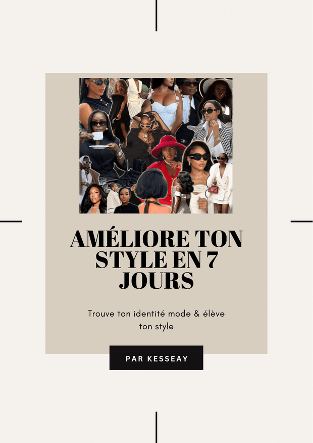 Améliore Ton Style en 7 Jours - Guide de Mode Kesseay